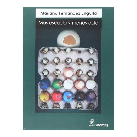 Libro Mas Escuela Y Menos Aula Tapa Blanda, Autor Mariano Fernandez Enguita, Editorial Morata