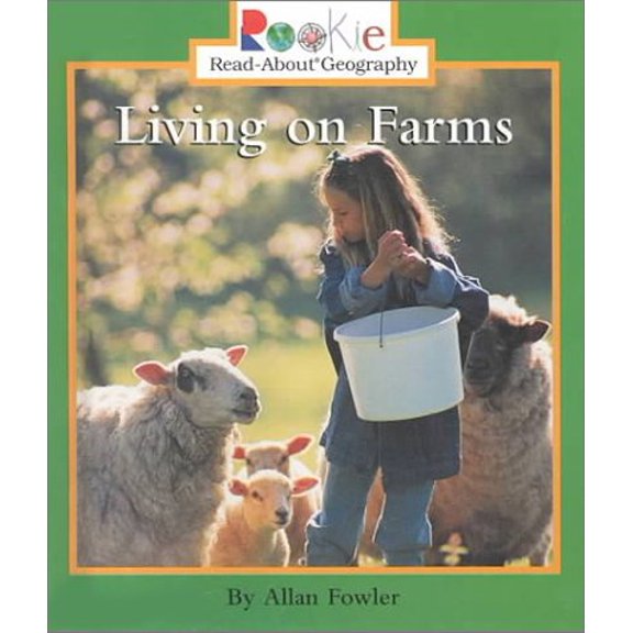 Pre-Owned Living on Farms (Rookie Read-About Geography) (Unknown) 0516215647 9780516215648
