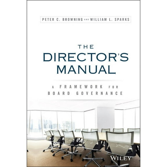 The Director's Manual: A Framework for Board Governance, (Hardcover)