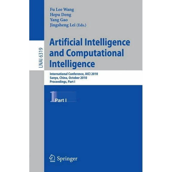 Artificial Intelligence and Computational Intelligence: International Conference, AICI 2010, Sanya, China, October 23-24, (Paperback)