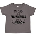 thumbnail image 3 of Inktastic My Dad is a Firefighter and a Hero Boys or Girls Toddler T-Shirt, 3 of 5