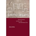 thumbnail image 2 of Barrio Dreams: Porto Rico, Latinos et la Ville Néolibérale, 2 of 2