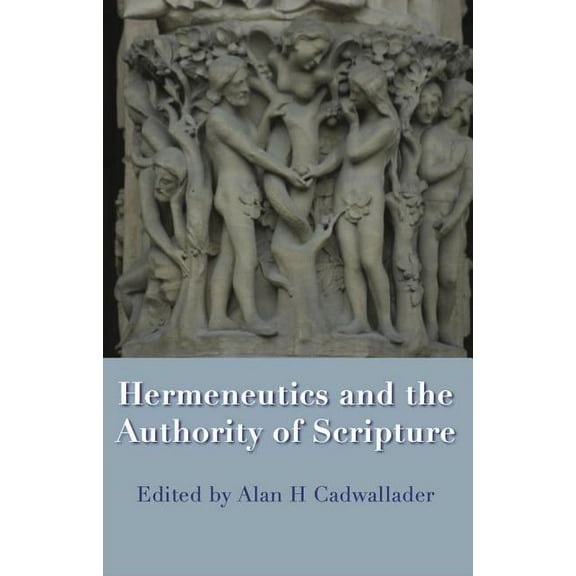 Hermeneutics and the Authority of Scripture (Paperback)