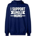 thumbnail image 2 of OXI Hoodie Sweatshirt - I Support Single Moms, Basic Casual Hoodie for Men's and Women Fleece Hoodie Long Sleeve - Navy Blue 2X-Large, 2 of 3