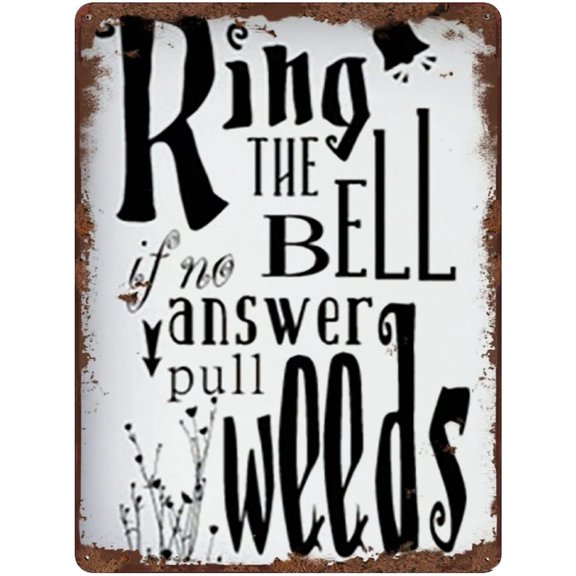 Ring The Bell If No Answer Pull Weeds Porch Vintage Tin Sign Garden Sign Yard Sign Gardening Humor New Tin Sign Aluminum Retro Metal Sign Plaque Poster Cafe Bar Pub Beer Club 8x5.5 Inch