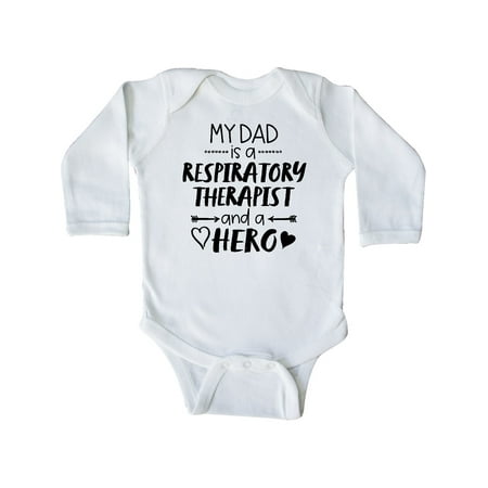 

Inktastic My Dad is a Respiratory Therapist and a Hero Gift Baby Boy or Baby Girl Long Sleeve Bodysuit