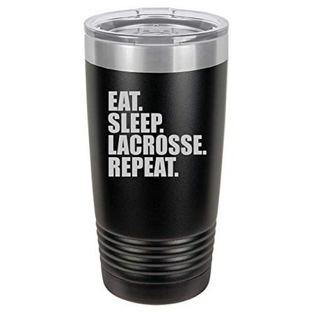 

Tumbler Stainless Steel Vacuum Insulated Travel Mug Eat Sleep Lacrosse Repeat (Black 20 oz)