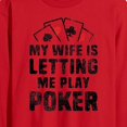 thumbnail image 2 of Instant Message - My Wife Is Letting Me Play Poker - Men's Long Sleeve T-Shirt, 2 of 5