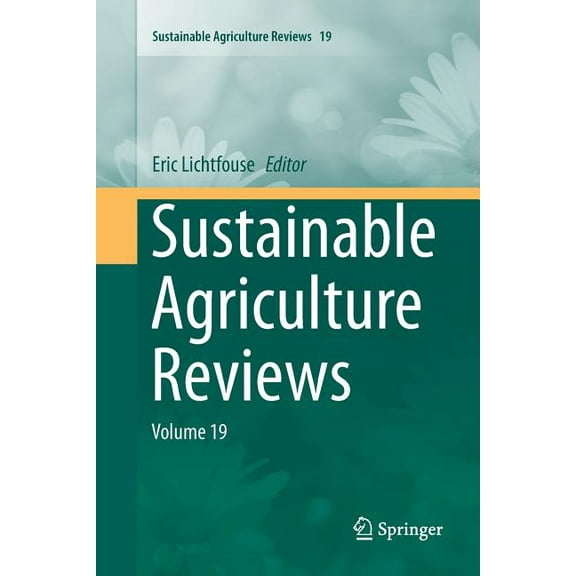 Sustainable Agriculture Reviews Sustainable Agriculture Reviews: Volume 19, Book 19, (Paperback)