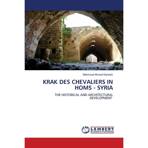 Krak Des Chevaliers in Homs - Syria, (Paperback)