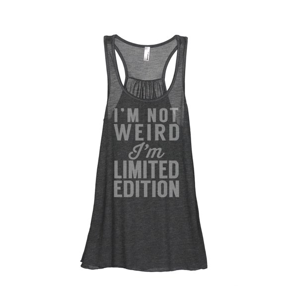 I'm Not Weird I'm Limited Edition Women's Fashion Sleeveless Flowy Racerback Workout Yoga Tank Top Charcoal Grey X-Large