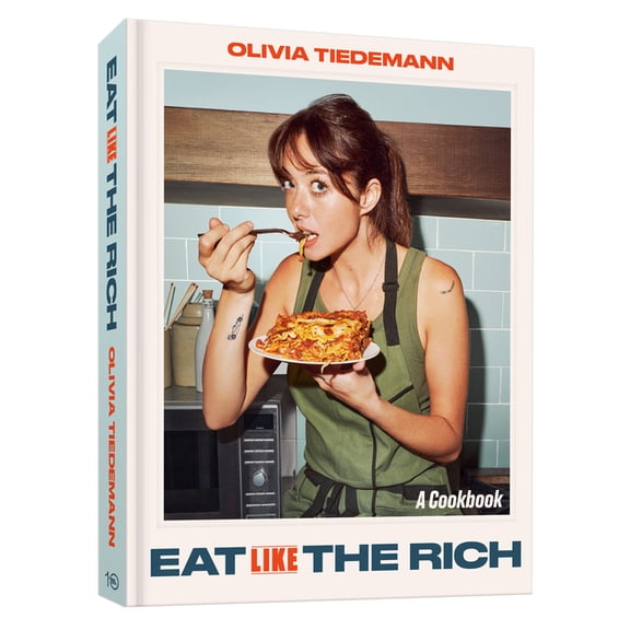 Eat (Like) the Rich: A Cookbook, (Hardcover)