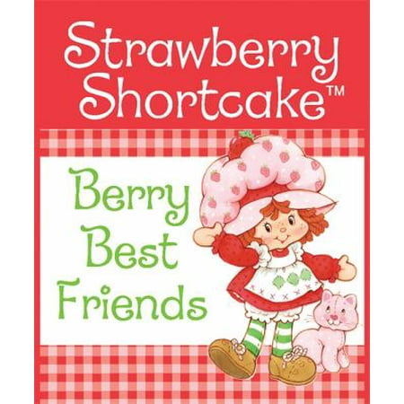 Strawberry Shortcake: Berry Best Friends