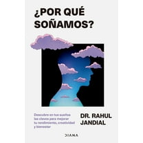 Â¿Por QuÃ© SoÃ±amos? Descubre En Tus SueÃ±os Las Claves Para Mejorar Tu Rendimiento, Creatividad Y Bienestar / This Is Why Y, (Paperback)