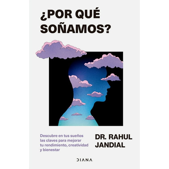 Â¿Por QuÃ© SoÃ±amos? Descubre En Tus SueÃ±os Las Claves Para Mejorar Tu Rendimiento, Creatividad Y Bienestar / This Is Why Y, (Paperback)