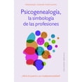 thumbnail image 1 of Libro Psicogenealogia, La Simbologia De Las Profesiones Tapa Blanda, Autor Veronique Cezardkortulewski, Editorial Ediciones Obelisco, 1 of 2