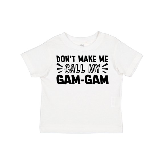 Inktastic Don't Make Me Call My Gam-gam Boys or Girls Toddler T-Shirt