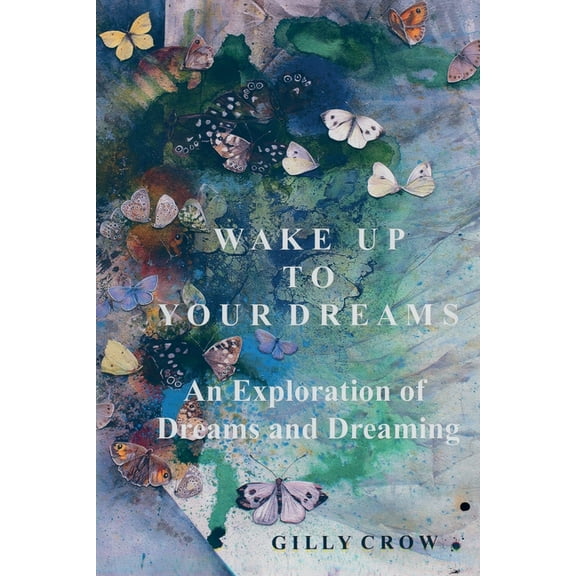 Wake Up to Your Dreams, (Paperback)