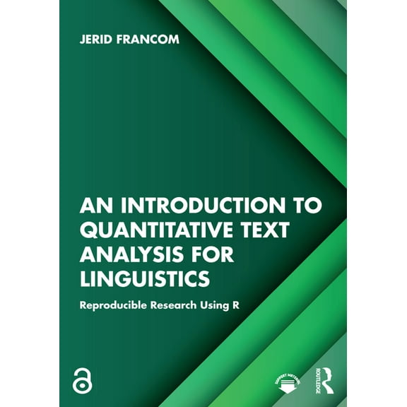 An Introduction to Quantitative Text Analysis for Linguistics: Reproducible Research Using R, (Paperback)