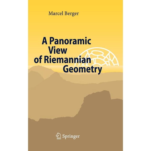 A Panoramic View of Riemannian Geometry, (Hardcover)