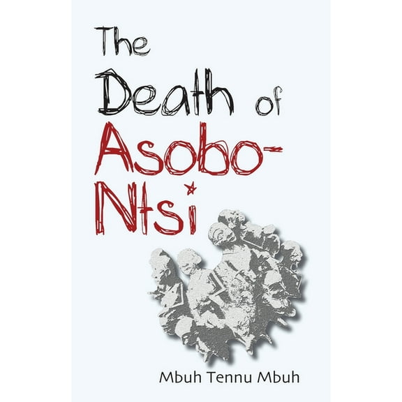The Death of Asobo-Ntsi, (Paperback)