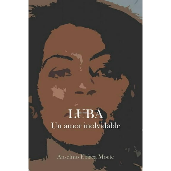 Luba, Un Amor Inolvidable (Spanish Edition)