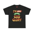 thumbnail image 2 of DJH Apparel | I'm Just Here To Give God Glory Christian Unisex T-shirt, 2 of 7
