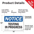 thumbnail image 2 of Testing In Progress OSHA Notice Rigid Plastic Sign 14 Inch x 10 Inch - 10 Pack, 2 of 8