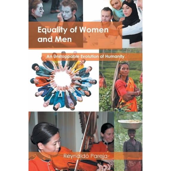 Equality of Women and Men: An Unstoppable Evolution of Humanity (Paperback)