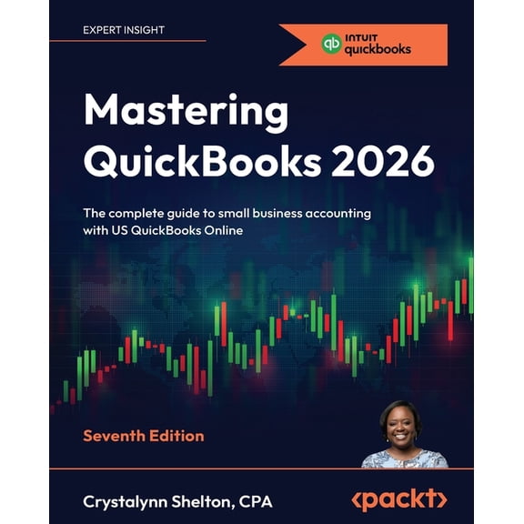 Mastering QuickBooks 2026 - Seventh Edition: The complete guide to small business accounting with US QuickBooks Online, (Paperback)