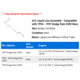 thumbnail image 2 of A/C Liquid Line Assembly - Compatible with 1994 - 1997 Dodge Ram 2500 Base 1995 1996, 2 of 2