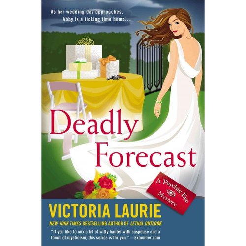 Deadly Forecast (Hardcover) by Victoria Laurie
