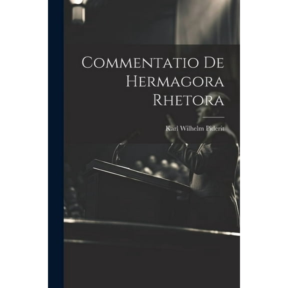 Commentatio De Hermagora Rhetora (Paperback)