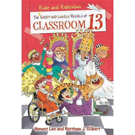 Classroom 13: The Rude and Ridiculous Royals of Classroom 13 (Series #6) (Hardcover)