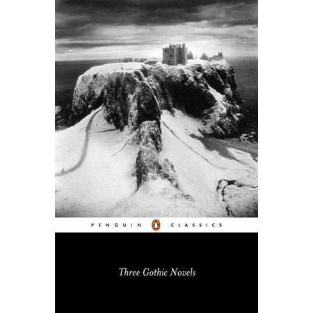 Three Gothic Novels : The Castle of Otranto; Vathek;
