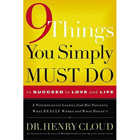 Nine Things You Simply Must Do: To Succeed in Love and Life
