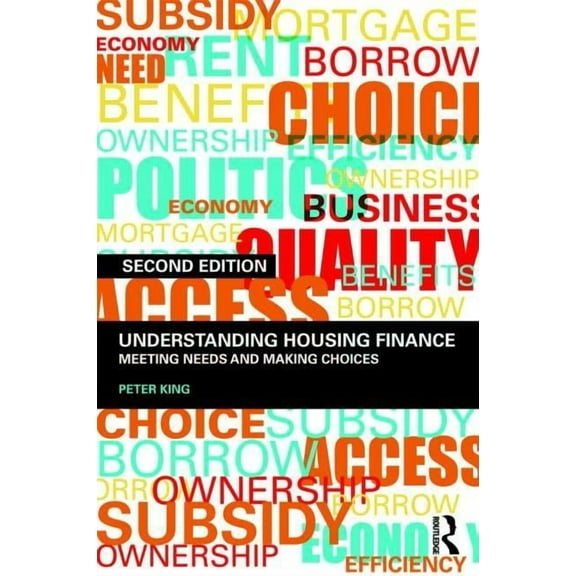 Understanding Housing Finance: Meeting Needs and Making Choices, (Paperback)