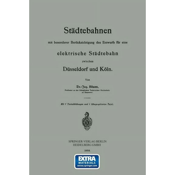 Städtebahnen Mit Besonderer Berücksichtigung Des Entwurfs Für Eine Elektrische Städtebahn Zwischen Düsseldorf Und Köln, (Paperback)