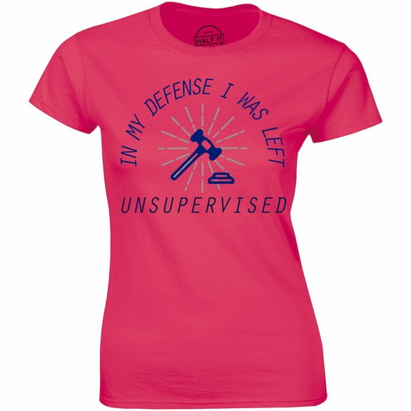 In My Defence I Was Left Unsupervised Slogan Funny Humour Fun Womens T-Shirt