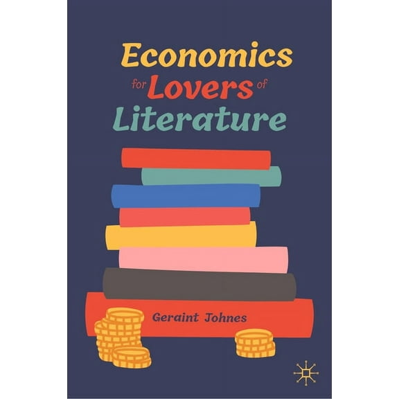 Economics for Lovers of Literature, (Hardcover)