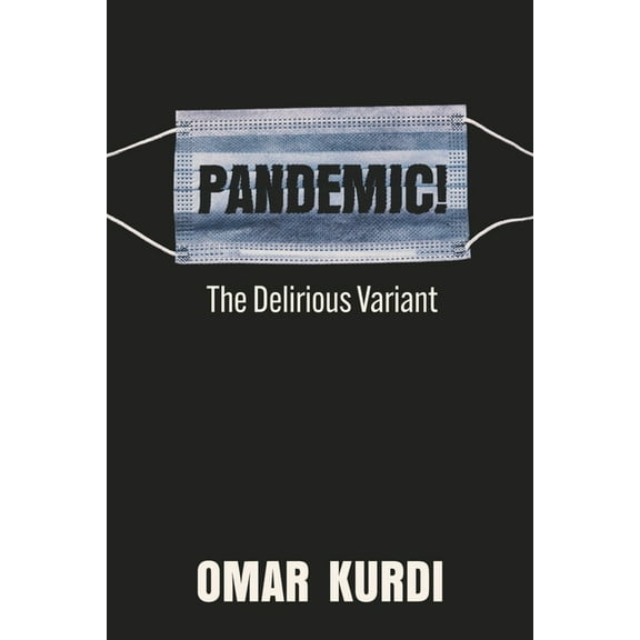 Pandemic! The Delirious Variant (Paperback)