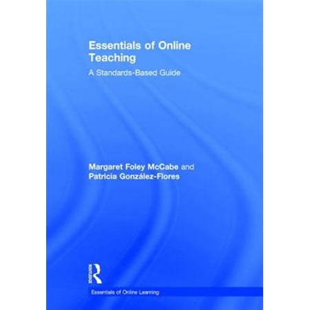 Pre-Owned Essentials of Online Learning Essentials of Online Teaching: A Standards-Based Guide (Hardcover)