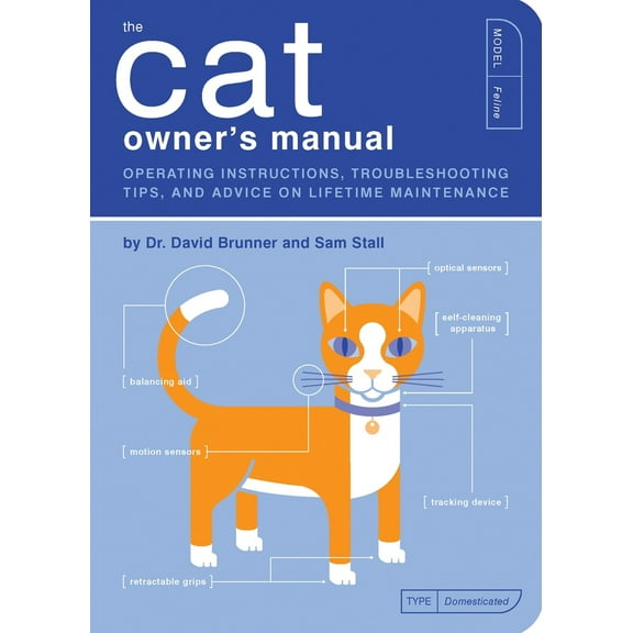 Pre-Owned The Cat Owner's Manual: Operating Instructions, Troubleshooting Tips, and Advice on Lifetime Maintenance (Paperback) 1931686874 9781931686877