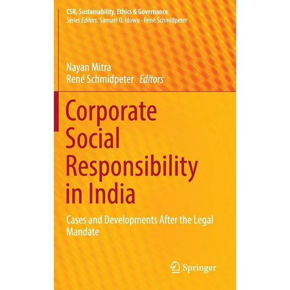 Csr, Sustainability, Ethics & Govern Corporate Social Responsibility in India: Cases and Developments After the Legal Mandate, (Hardcover)