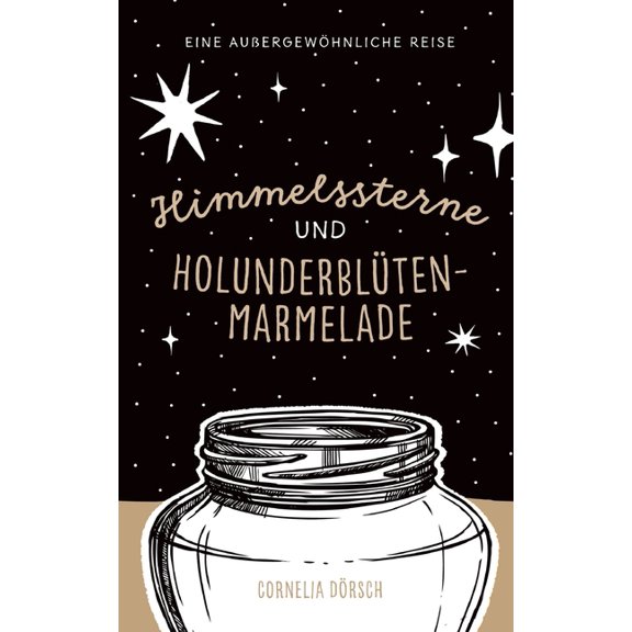 Himmelssterne und Holunderblütenmarmelade, (Paperback)