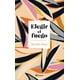 thumbnail image 1 of Elegir el fuego Planeta 9786070783272, 1 of 2
