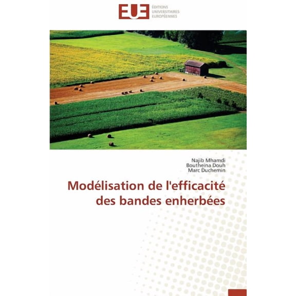 Omn.Univ.Europ.: Modélisation de l'Efficacité Des Bandes Enherbées (Paperback)