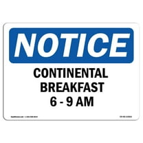 OSHA Notice Sign - Continental Breakfast 6 - 9 Am | Decal | Protect Your Business, Construction Site, Warehouse |  Made in the USA