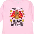 thumbnail image 4 of Inktastic This Little Turkey is Going to Be a Big Sister Girls Long Sleeve Toddler T-Shirt, 4 of 5