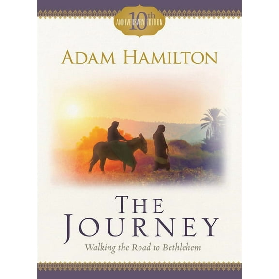 The Journey: Walking the Road to Bethlehem, (Paperback)